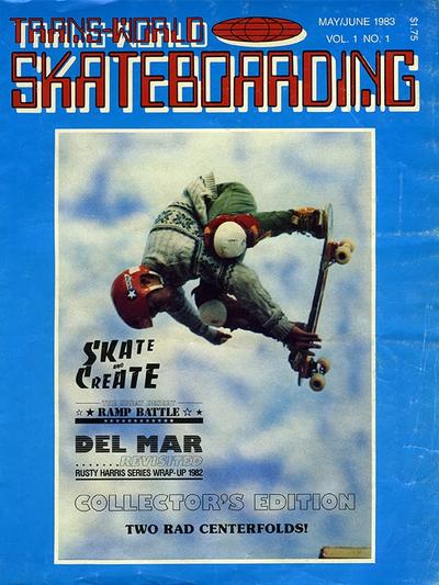 Transworld Skateboarding Vol 1 Issue 1 May June 1983